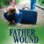 Bob Allen Kroll Catholic Speaker Father Wound...and Beyond