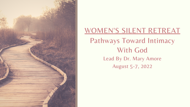 08/05-07/2022 - Women’s Silent Retreat featuring Dr. Mary Amore - Winter Park, FL