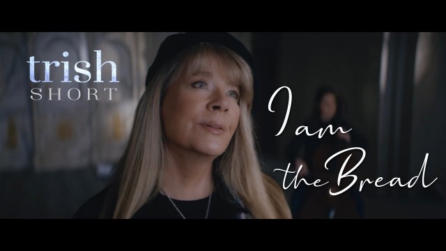 I Am The Bread – Trish Short  (Official Music Video)